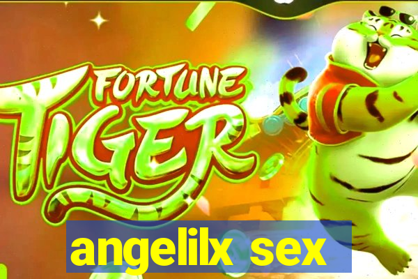 angelilx sex